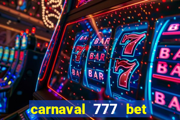 carnaval 777 bet paga mesmo
